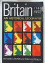 Britain 1740 - 1950. An Historical Geography.