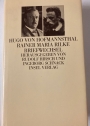 Hugo von Hofmannsthal - Rainer Maria Rilke. Briefwechsel 1899 - 1925.