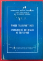 World Transport Data; Statistiques Mondiales de Transport, 1973.