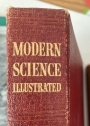Modern Science Illustrated: An up-to-date Illustrated Course in Physics, Chemistry, Biology, Astronomy and Geology.