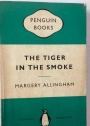 The Tiger in the Smoke.