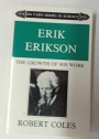 Erik Erikson. The Growth of His Work.