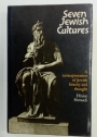 Seven Jewish Cultures. A Reinterpretation of Jewish History and Thought.