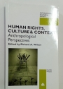 Human Rights, Culture and Context. Anthropological Perspectives.