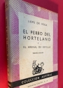 El Perro del Hortelano y El Arenal de Sevilla. Tercera Edicion.
