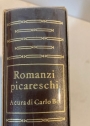 Romanzi Picareschi: Lazzarino del Tormes, Guzman de Alfarache, Rinconete e Cortadillo, Vita del Pitocco.