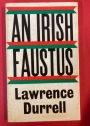An Irish Faustus. A Morality in Nine Scenes.