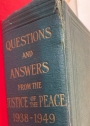 Questions and Answers from the Justice of the Peace and Local Government Review. Extracted from the "Practical Points" Columns of Volumes 102 - 113 Covering the Twelve Years 1938 - 1949.