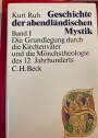 Die Grundlegung durch die Kirchenväter und die Mönchstheologie des 12. Jahrhunderts. (Geschichte der abendländischen Mystik, Volume 1).