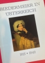 Biedermeier in Österreich 1815 - 1848: Katalog zu einer Ausstellung des Bundesministeriums für Auswärtige Angelegenheiten.