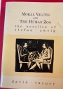 Moral Values and the Human Zoo: The Novellen of Stefan Zweig.