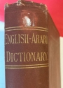 English Arabic Dictionary, for the Use of both Travellers and Students.