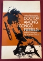 Doctor among Congo Rebels
