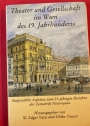 Theater und Gesellschaft im Wien des 19. Jahrhunderts: Ausgewählte Aufsätze zum 25-jährigen Bestehen der Zeitschrift Nestroyana.