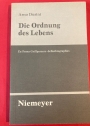 Die Ordnung des Lebens: Zu Franz Grillparzers "Selbstbiographie".