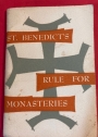 St. Benedict's Rule for Monasteries.