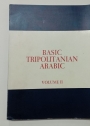 Basic Tripolitanian Arabic. Volume 2. A Course for Beginners in the Spoken Arabic of North-Western Libya.