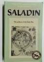 Saladin. The Politics of the Holy War.