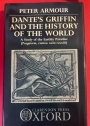 Dante's Griffin and the History of the World: A Study of the Earthly Paradise.
