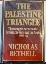 The Palestine Triangle : The Struggle Between the British, the Jews and the Arabs, 1935-48.