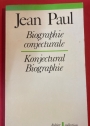 Jean-Paul Richter: Biographie Conjecturale. Konjektural Biographie. 1799. Traduction, Chronologie et Postface de Rolland Pierre.