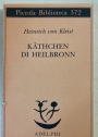 Käthchen di Heilbronn (ovvero La Prova del Fuoco). Grande Dramma Storico-Cavalleresco.