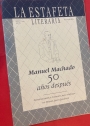 Manuel Machado: 50 Anos Despues. (Estafeta Literaria. No 1, 1997)