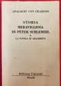 Storia Meravigliosa di Peter Schlemihl. E la Favola di Adalberto.