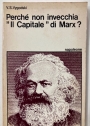 Perché Non Invecchia "Il Capitale" di Marx?