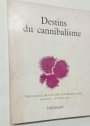 Destins du Cannibalisme. Nouvelle Revue de Psychanalyse, Numéro 6, Automne 1972.