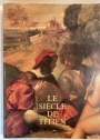 Le Siècle de Titien. L'Age d'Or de la Peinture a Venise. Edition Revue et Corrigee.