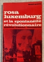 Rosa Luxemburg et la Spontanéité Révolutionnaire.