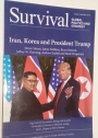 Iran, Korea and President Trump. (Survival. Global Politics and Strategy. Volume 60, No 4, August - September 2018).