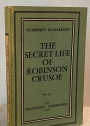 The Secret Life of Robinson Crusoe.