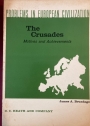 The Crusades: Motives and Achievements.