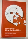How the Dead Live.
