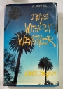 Days Without Weather. A Novel.