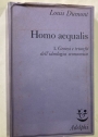 Homo Aequalis. 1. Genesi e Trionfo dell’Ideologia Economica.