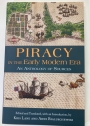 Piracy in the Early Modern Era. An Anthology of Sources.