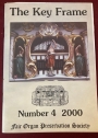 The Key Frame: The Fair Organ Preservation Society Quarterly. Number 4, 2000.