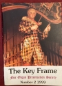 The Key Frame: The Fair Organ Preservation Society Quarterly. Number 2, 1999.