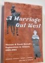 A Marriage Out West. Theresa and Frank Russell's Explorations in Arizona, 1900 - 1903.