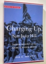 Charging up San Juan Hill. Theodore Roosevelt and the Making of Imperial America.