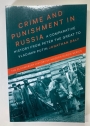 Crime and Punishment in Russia. A Comparative History from Peter the Great to Vladimir Putin.