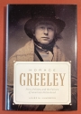 Horace Greeley. Print, Politics, and the Failure of American Nationhood.