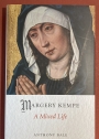 Margery Kempe. A Mixed Life.