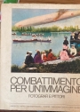 Combattimento per un'Immagine. Fotografi e Pittori. Torino, Galleria Civica d'Arte Moderna, Marzo- Aprile, 1973. (Exhibition Catalogue)