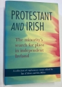 Protestant and Irish. The Minority's Search for Place in Independent Ireland.