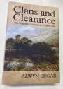Clans and Clearances. The Highland Clearances, Volume One.