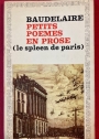 Petits Poemes en Prose (Le Spleen de Paris). Ed. Marcel Ruff.